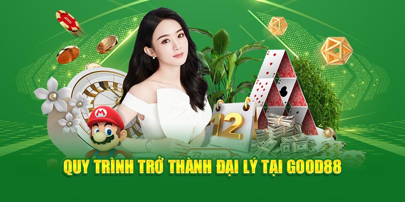 Đại lý Good88 có quá trình tham gia không hề khó